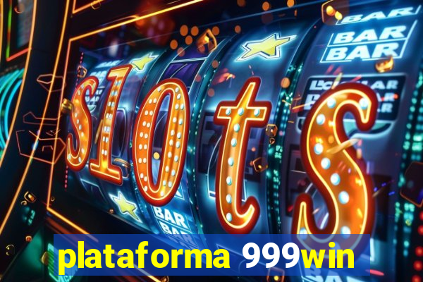 plataforma 999win